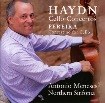 Antonio Meneses & Northern Sinfonia - Haydn: Cello Concertos | Pereira: Concertino for Cello (CD)