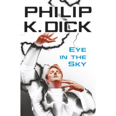 Eye In The Sky - Philip K Dick