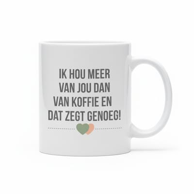 Ik Hou Meer Van Jou Dan Van Koffie Koffiemok 330 ml – Romantische Keramische Mok Cadeau