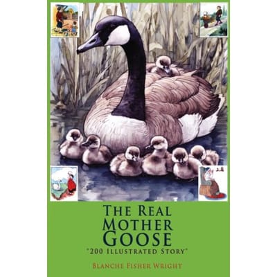 The Real Mother Goose - Blanche Fisher Wright