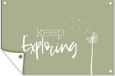 Muurdecoratie Spreuken - Quotes - Keep exploring - Reizen - 180x120 cm - Tuinposter - Tuindoek