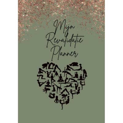 Revalidatie Planner - Therapie Planner - Revalidatie Tips - Dagplanner - Succes Planner - Kris Degenaar