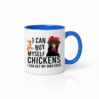 Grappige Kip Quote Mok – “I Can Buy Myself Chickens” Blauwe Handgreep 330 ml Koffiebeker