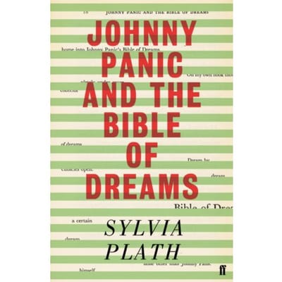 Johnny Panic And The Bible Of Dreams - Sylvia Plath