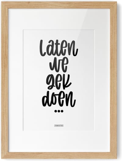 Fabrikten Tekstposter Laten we gek doen - A4