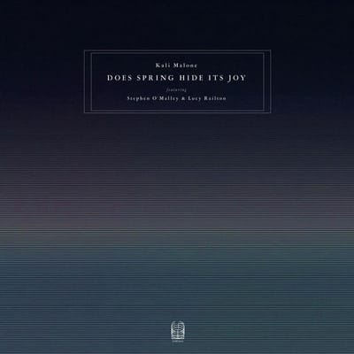 Kali Malone Feat. Stephen O'Malley Malone & Lucy Railton - Does Spring Hide Its Joy (3 LP)