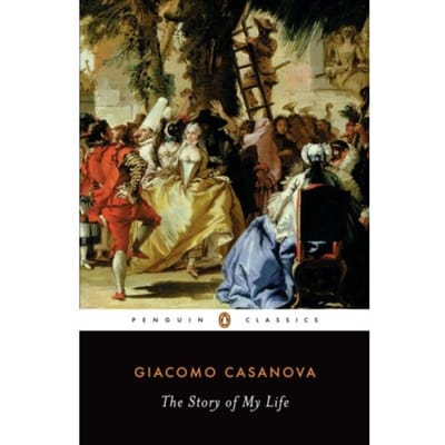 The Story Of My Life - Penguin Classics - Giacomo Casanova