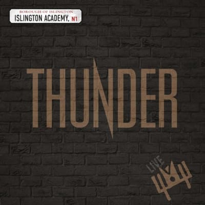 Live At Islington Academy - Thunder