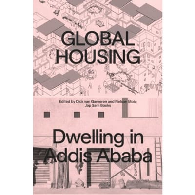 Global Housing: Dwelling In Addis Ababa - Global Housing