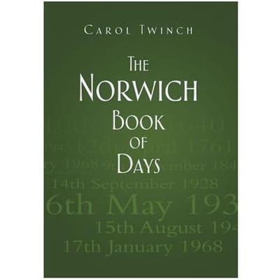 The Norwich Book Of Days - Carol Twinch