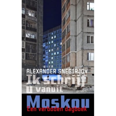 Ik Schrijf U Vanuit Moskou - Alexander Snegirjov