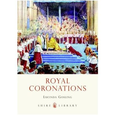 Royal Coronations - Lucinda Gosling