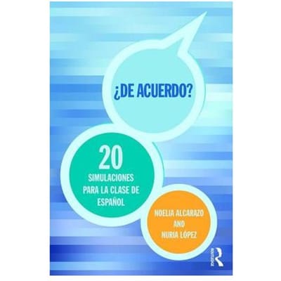 'De Acuerdo' 20 Simulaciones Para La Clase De Espanol - Noelia Alcarazo