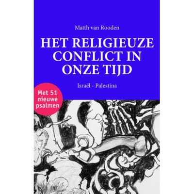Het Religieuze Conflict In Onze Tijd - Matth van Rooden
