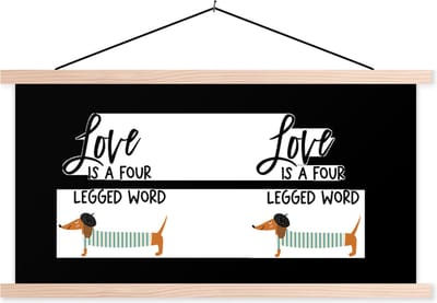Posterhanger incl. Poster 120x60 cm - Schoolplaat - Quotes - Love is a four legged word - Spreuken - Honden - Textielposter - Blanke latten