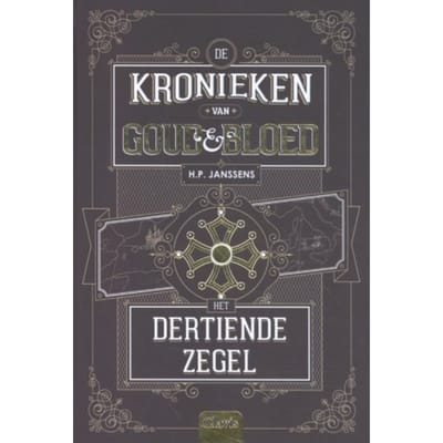 Het Dertiende Zegel - De Kronieken Van Goud & Bloed - H.P. Janssens
