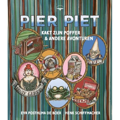 Pier Piet Kakt Zijn Poffer En Andere Avonturen - Henk Schiffmacher