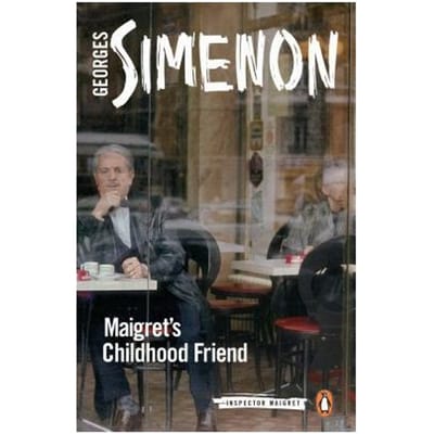 Maigret's Childhood Friend - Inspector Maigret - Georges Simenon