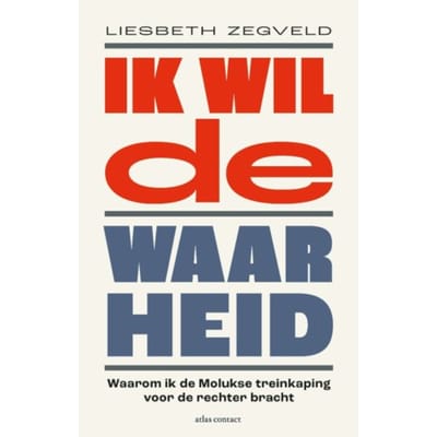 Ik Wil De Waarheid - Liesbeth Zegveld