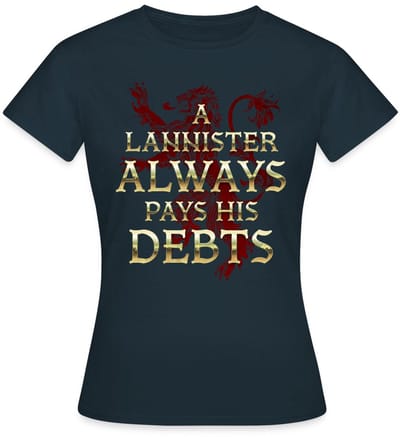 Game Of Thrones A Lannister Always Pays His Debts T-Shirt Dames