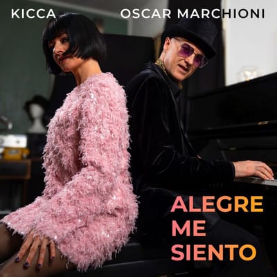 Kicca & Oscar Marchioni - Alegre Me Siento (CD)