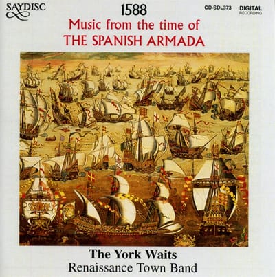 The York Waits Ensemble - 1588 - Music From The Time Of The Spanish Armada (CD)