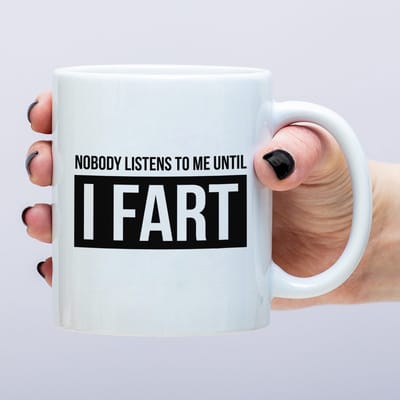 Ditverzinjeniet.nl Mok Nobody Listens Until I Fart