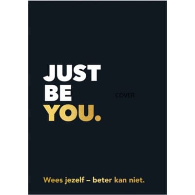 Just Be You.