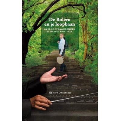 De Boléro En Je Loopbaan - Henny Driessen