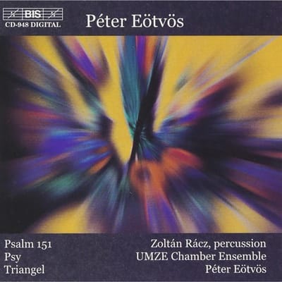 Zoltán Rácz, UMZE Chamber Emsemble, Péter Eötvös - Eötvös: Psalm 151 | Psy | Triangel (CD)