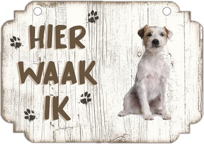 Hier Waak Ik: Jack Russel Ruwharig | Waakbord | Spreukenbord | Hondenras | Hond | Betreden op eigen risico | Pas Op Voor De Hond | Deurbordjes | Bewaker Van Dit Huis