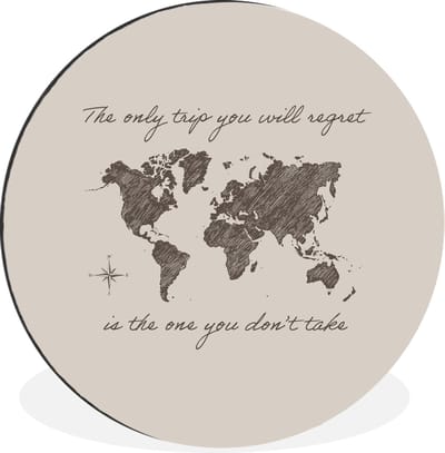 WallCircle - Wandcirkel - Muurcirkel - Spreuken - Quotes - The only trip you will regret is the one you don't take - Reizen - Aluminium - Dibond - 30x30 cm - Binnen en Buiten