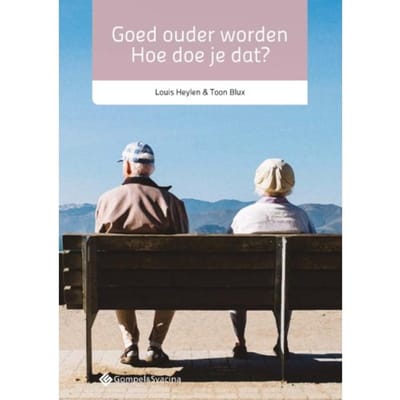 Goed Ouder Worden: Hoe Doe Je Dat? - Louis Heylen