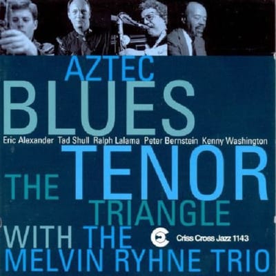 Aztec Blues Rhyne Trio - Tenor Triangle With The Melvin R