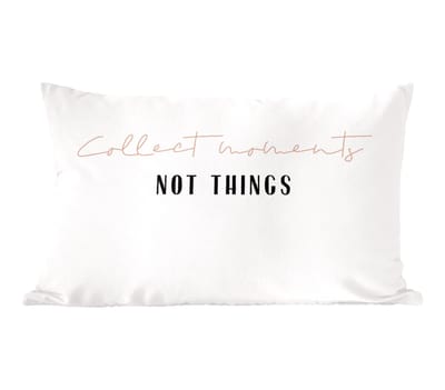 Sierkussens - Kussentjes Woonkamer - 50x30 cm - Tekst - Collect moments not things - Quotes