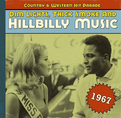 Dim Lights, Thick Smoke And Hillbilly Music 1967