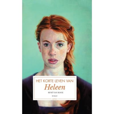 Het Korte Leven Van Heleen - René van Rooij