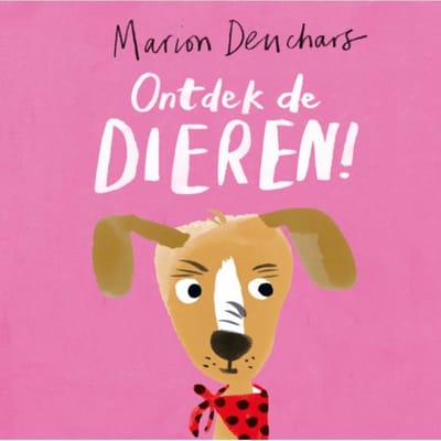 Ontdek De Dieren! - Marion Deuchars