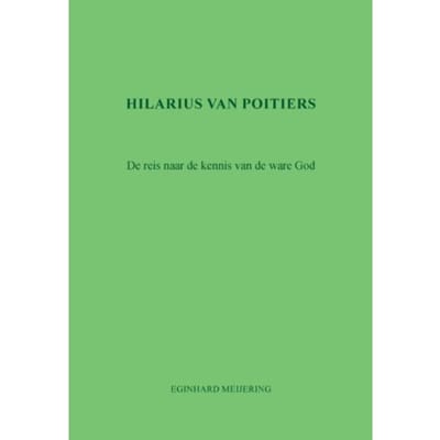 Hilarius Van Poitiers - E.P. Meijering