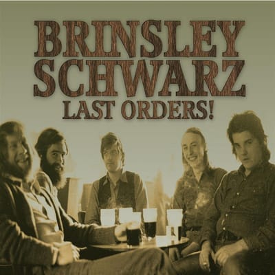 Brinsley Schwarz - Last Orders! (CD)