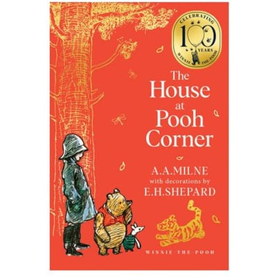 Winnie-The-Pooh: The House At Pooh Corner - Winnie-The-Pooh - Classics 100thanniversary - A. A. Milne