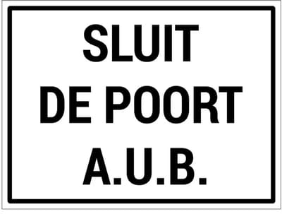 Sluit de poort AUB bord | gecoat dibond materiaal | 20 x 15 cm