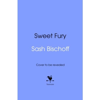 Sweet Fury - Sash Bischoff