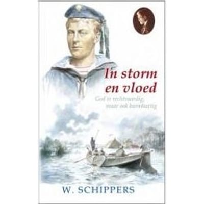 In Storm En Vloed - Schippersserie - Willem Schippers
