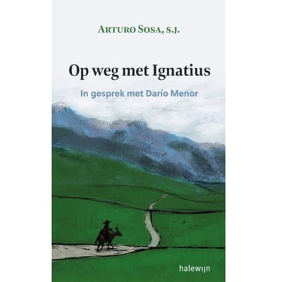 Op Weg Met Ignatius - Arturo Sosa
