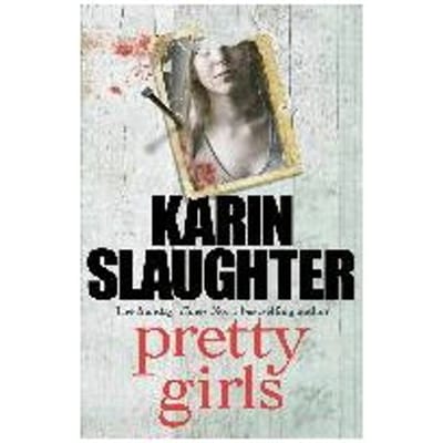 Pretty Girls - Karin Slaughter