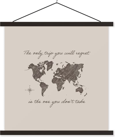 Posterhanger incl. Poster 60x60 cm - Schoolplaat - Spreuken - Quotes - The only trip you will regret is the one you don't take - Reizen - Textielposter - Zwarte latten