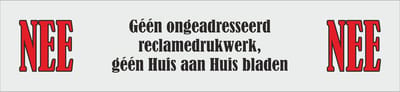 nee geen reclame - nee geen huis aan huis bladen - brievenbus bordje - met kleeflaag - 30x30x0,5 mm. krasvast bord .
