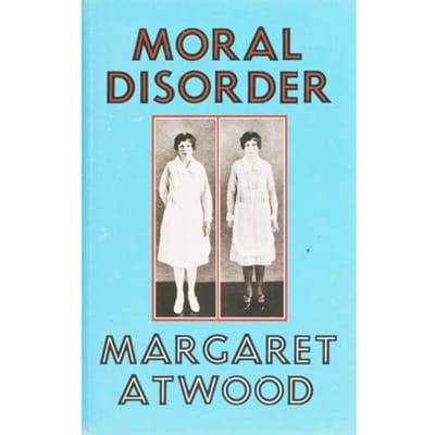 Moral Disorder - Margaret Atwood