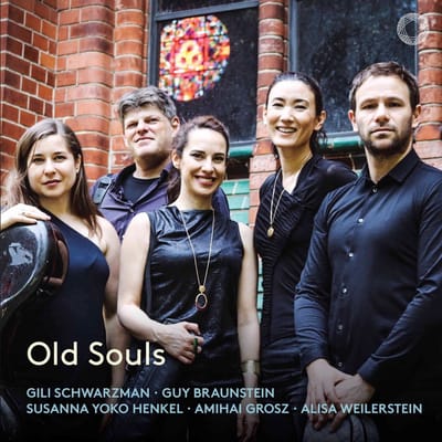 Gili Schwarzman, Guy Braunstein, Susanna Yoko Henkel, Amichai Grosz, Alisa Weilerstein - Old Souls (CD)